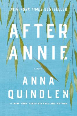 After Annie : a novel by Quindlen, Anna