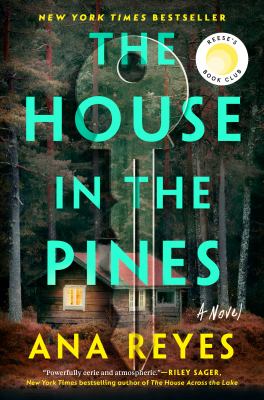 The house in the pines : a novel by Reyes, Ana, 1982
