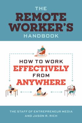 The remote worker's handbook : how to work effectively from anywhere by Rich, Jason