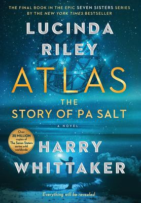 Atlas: the story of Pa Salt by Riley, Lucinda, 1965-2021