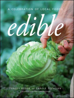 Edible : a celebration of local foods by Ryder, Tracey