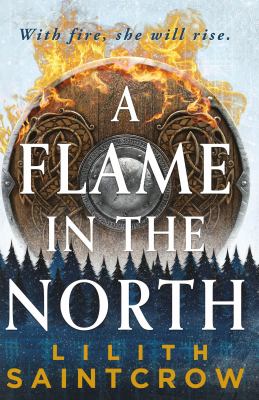 A flame in the North by Saintcrow, Lilith