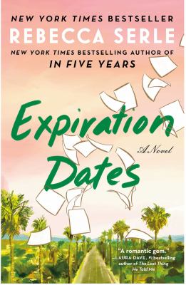 Expiration dates : a novel by Serle, Rebecca