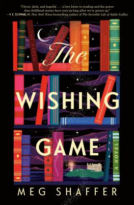 The wishing game : a novel by Shaffer, Meg
