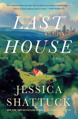 Last House by Shattuck, Jessica