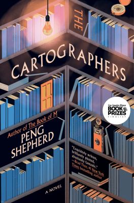 The cartographers : a novel by Shepherd, Peng