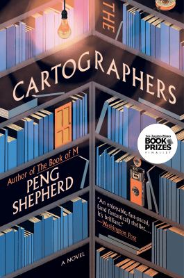 The cartographers a novel by Shepherd, Peng