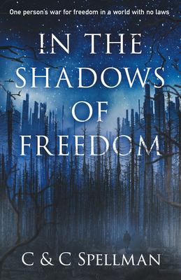 In the shadows of freedom by Spellman, Christopher