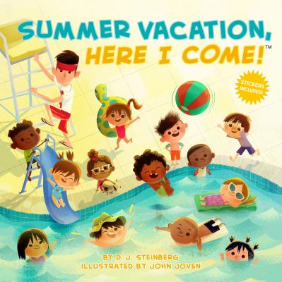 Summer vacation, here I come! by Steinberg, D. J