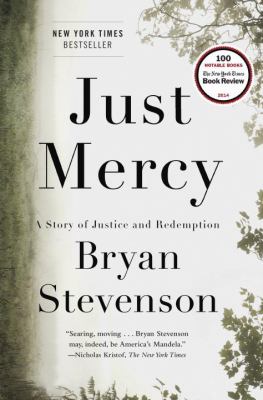 Just mercy : a story of justice and redemption by Stevenson, Bryan