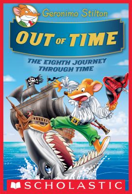 Out of time the eighth journey through time by Stilton, Geronimo