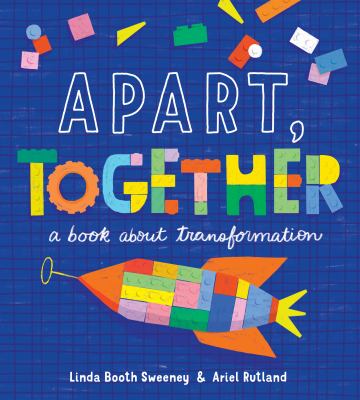 Apart, together! : a book about transformation by Sweeney, Linda Booth, 1963