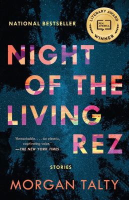 Night of the living rez : stories by Talty, Morgan, 1991