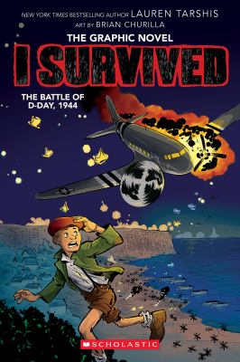 I survived the battle of D-Day, 1944 : the graphic novel by Tarshis, Lauren