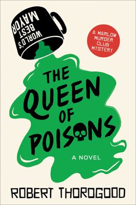 The Queen of Poisons by Thorogood, Robert