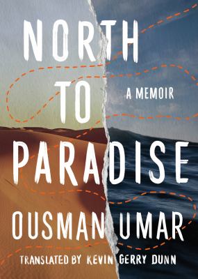 North to paradise : a memoir by Umar, Ousman
