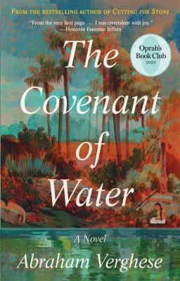 The covenant of water : a novel by Verghese, Abraham, 1955