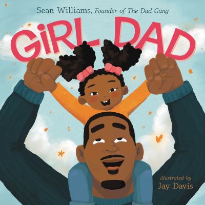 Girl dad by Williams, Sean (CEO)